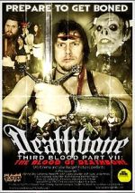 Watch Deathbone, Third Blood Part VII: The Blood of Deathbone Myflixer