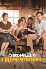 Watch Chronicle of a Blood Merchant Myflixer