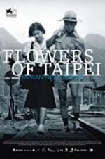 Watch Flowers of Taipei: Taiwan New Cinema Myflixer