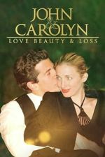 Watch John and Carolyn: Love, Beauty and Loss Myflixer