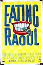 Watch Eating Raoul Myflixer