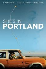 Watch She\'s in Portland Myflixer