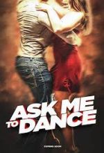Watch Ask Me to Dance Myflixer
