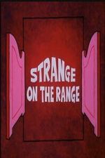Watch Strange on the Range Myflixer