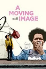Watch A Moving Image Myflixer