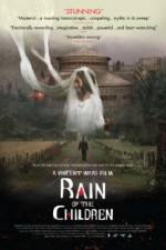 Watch Rain of the Children Myflixer