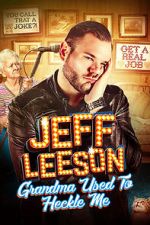Watch Jeff Leeson: Grandma Used to Heckle Me (TV Special 2019) Myflixer
