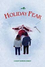 Watch Holiday Fear Myflixer