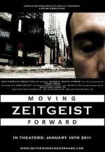 Watch Zeitgeist: Moving Forward Myflixer