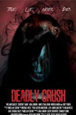 Watch Deadly Crush Myflixer
