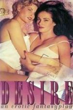 Watch Desire: An Erotic Fantasyplay Myflixer