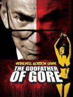 Watch Herschell Gordon Lewis: The Godfather of Gore Myflixer