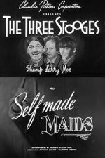 Watch Self Made Maids Myflixer