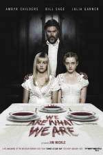Watch We Are What We Are Myflixer