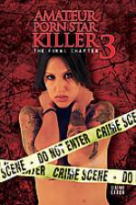 Watch Amateur Porn Star Killer 3: The Final Chapter Myflixer