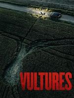 Watch Vultures Myflixer