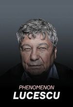 Watch Lucescu Phenomenon Myflixer