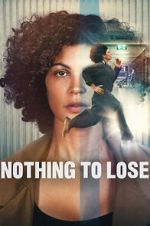 Watch Nothing to Lose Myflixer