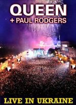 Watch Queen + Paul Rodgers: Live in Ukraine Myflixer