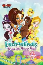 Watch Enchantimals: Spring Into Harvest Hills Myflixer