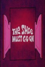 Watch The Shoe Must Go On Myflixer