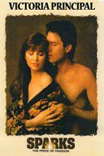Watch Sparks: The Price of Passion Myflixer
