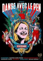 Watch Dancing with Le Pen Myflixer