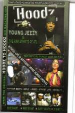 Watch Hoodz  Young Jeezy  The Raw Streets Of ATL Myflixer