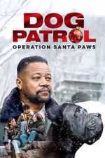 Watch Dog Patrol: Operation Santa Paws Myflixer