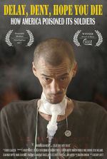 Watch Delay, Deny, Hope You Die Myflixer