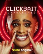 Watch Clickbait: Unfollowed Myflixer