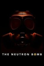 Watch The Neutron Bomb Myflixer