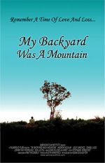 Watch My Backyard Was a Mountain (Short 2005) Myflixer