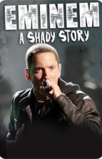 Watch Eminem: A Shady Story Myflixer