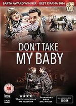 Watch Don't Take My Baby Myflixer