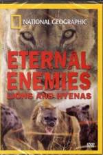 Watch National Geographic Eternal Enemies: Lions and Hyenas Myflixer