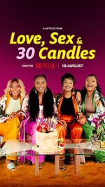 Watch Love, Sex and 30 Candles Myflixer