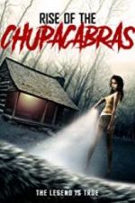 Watch Rise of the Chupacabras Myflixer