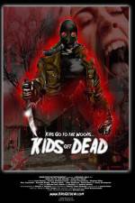 Watch Kids Go to the Woods Kids Get Dead Myflixer