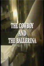 Watch The Cowboy and the Ballerina Myflixer