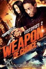 Watch Fist 2 Fist 2: Weapon of Choice Myflixer