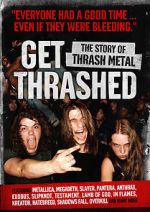 Watch Get Thrashed: The Story of Thrash Metal Myflixer