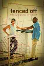 Watch Fenced Off Myflixer