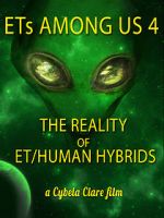 Watch ETs Among Us 4: The Reality of ET/Human Hybrids Myflixer