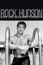 Watch Rock Hudson: Dark and Handsome Stranger Myflixer