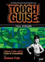 Watch Tough Guise: Violence, Media & the Crisis in Masculinity Myflixer