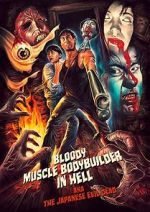 Watch Bloody Muscle Body Builder in Hell Myflixer
