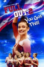 Watch Full Out 2: You Got This! Myflixer