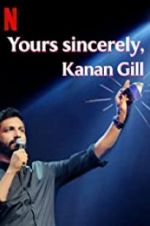 Watch Yours Sincerely, Kanan Gill Myflixer