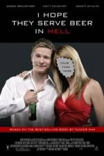 Watch I Hope They Serve Beer in Hell Myflixer